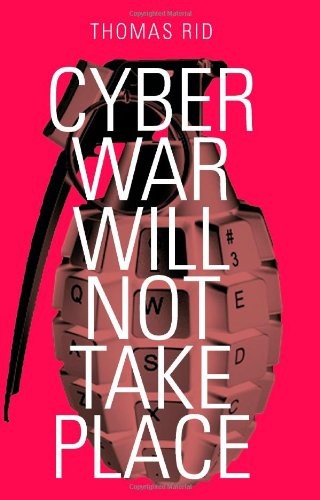 Cover of Cyber War Will Not Take Place